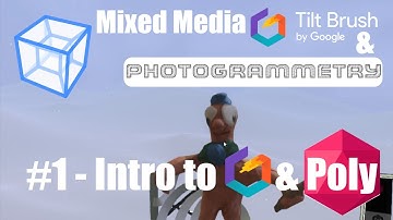 Introduction to Tilt Brush and Poly