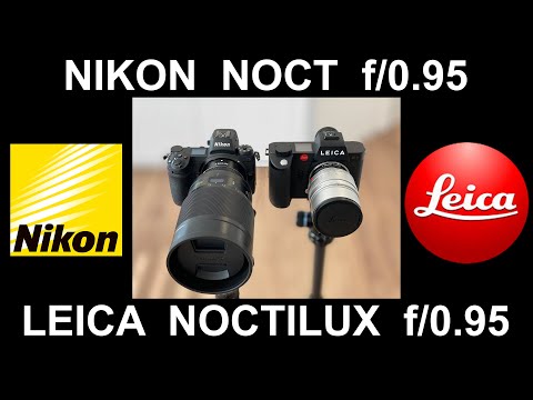 Leica NOCTILUX f/0.95 versus Nikon NOCT f/0.95 | Battle of BOKEH Lenses