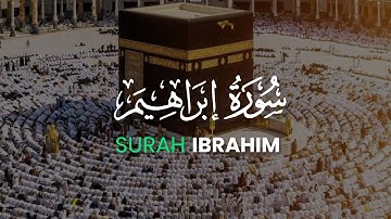 سورة ابراهيم القارئ الشيخ هاني الرفاعي | Tadabbur Al-Qur'an Surah Ibrahim Qori Syaikh Hani al-Rifa'i