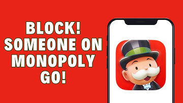 How To Block Someone On Monopoly Go That
