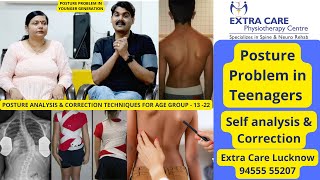 Teenagers & Posture Problem Tips For Parents Postural Kyphosis & Lordosis Extra Care 94555 55207