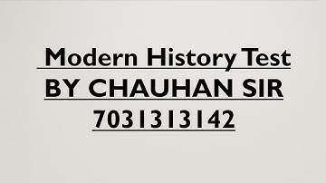 Modern History Complete Test। Learn History By Chauhan Sir । Mukherjee Nagar ( New Delhi )