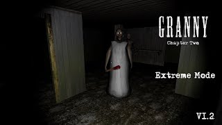 Granny Chapter Two (PC) Version 1.2 In Extreme Mode