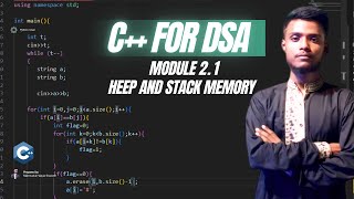 Module 2.1| C++ Heap vs Stack Memory Explained মেমোরি কোথায় যায় বুঝুন সহজে Mahmudul Haque Shawon