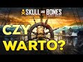 Skull and Bones - Czy warto zagrać?