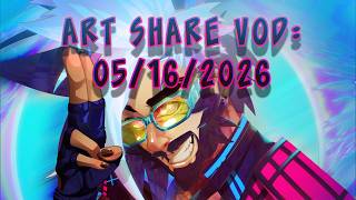 Art Share!!! 05/16/2026