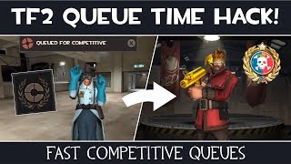 TF2: One simple trick to get FASTER Competitive Queue Times!