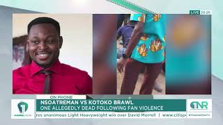 Tragedy Strikes! One Dead After Nsoatreman vs Kotoko Fans Clash!