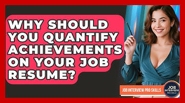 Why Should You Quantify Achievements On Your Job Resume? - Job Interview Pro Skills