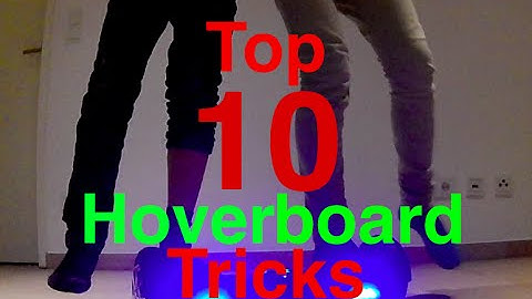Top 10 Hoverboard Tricks GoPro