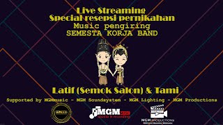 Live Streaming Special resepsi pernikahan Latif (Semok Salon) & Tami - Malam