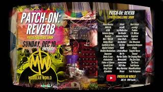 MODULAR WORLD Patch-On / REVERB CHALLENGE - December 10, 2023 - Promo Short - Bill T Miller Boston