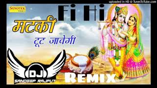 Ya.matki.toot.javegi. Remix Oye DJ Sandeep Singh Rajput Alwar