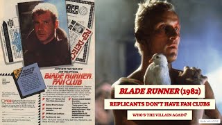 BLADE RUNNER (1982): REPLICANTS DON'T HAVE FAN CLUBS