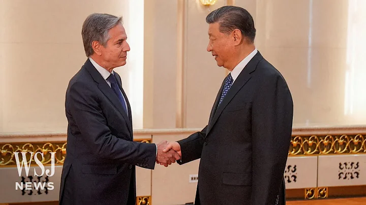 Blinken Meets With Xi as U.S. Pressures China to End Support for Russia | WSJ News - DayDayNews