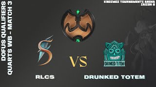 DOFUS Qualifiers - RLCS vs Drunked Totem - Match  3