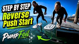Master the Reverse Push Start: Step-by-Step Pumpfoil Tutorial