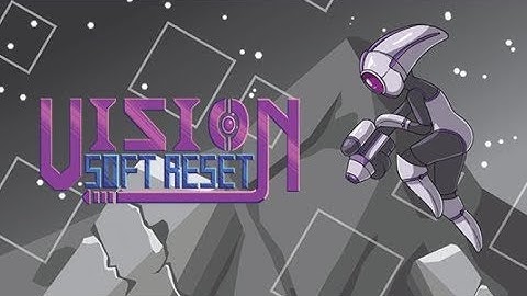 Vision Soft Reset Game Play Walkthrough / Playthrough