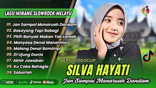 Silva Hayati  Jan Sdanai Manaruah Dandam  Basayang Tapi Babagi  Lagu Pop Minang Terpopuler 2025