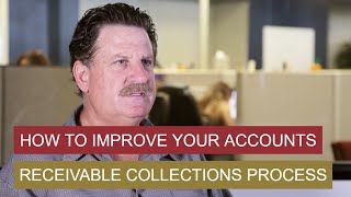 How to Improve Your Accounts Receivable Collections Process