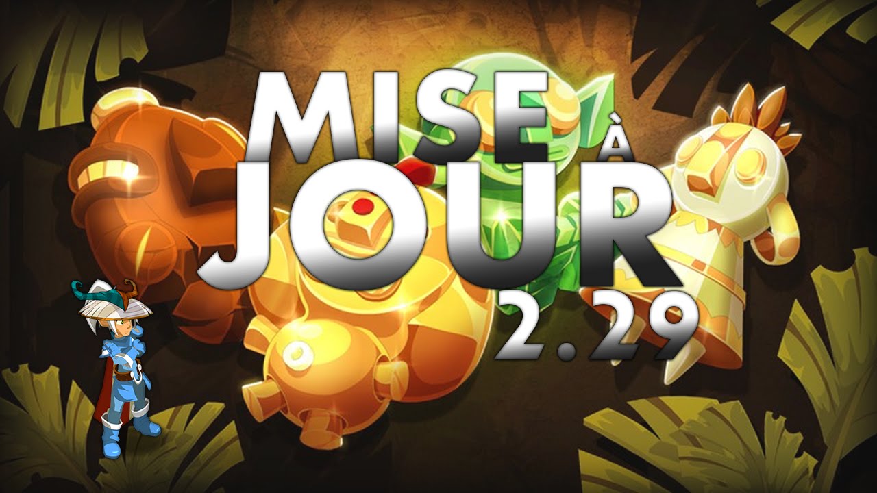 DOFUS | MISE À JOUR 2.29 : Métiers, Incarnam, Idoles, Runes et Coups Critiques !