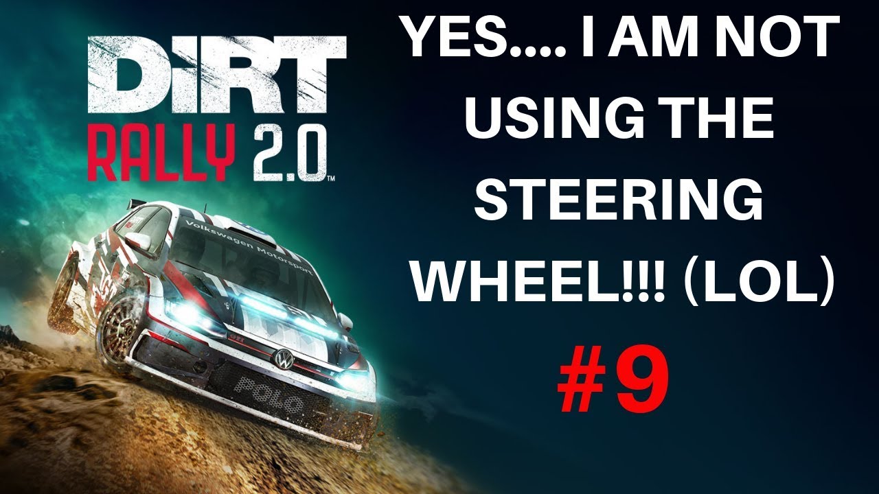 YES... I AM NOT USING THE STEERING WHEEL!! DIRT RALLY 2.0 9 YouTube