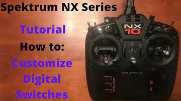Spektrum NX Setup: Customize Digital Switches (NX6/NX8/NX10)