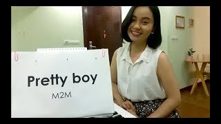 PRETTY BOY (M2M) Học tiếng Anh qua bài hát| Thảo Kiara