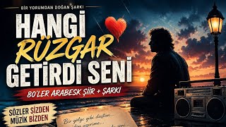 Hangi Rüzgar Getirdi Seni 💔 | 80’ler Arabesk Şiir + Şarkı | Bir Ay Doğar Music