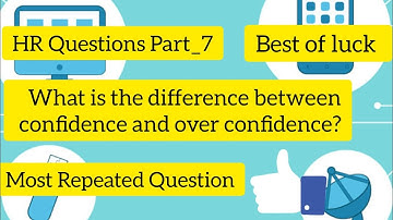 What Is The Difference Between Confidence And Over Confidence? | HR Questions Part_7...😍😍😍