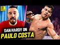 Dan Hardy Clarifies Paulo Costa "Power Lifter" Comment, Breaks Down Technical Flaws of His Style