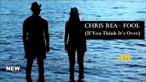 Chris Rea - Fool ( If You Think It's Over ) 2023 HD-4K