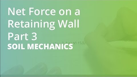 Net Force on a Retaining Wall Part 3 | Soil Mechanics