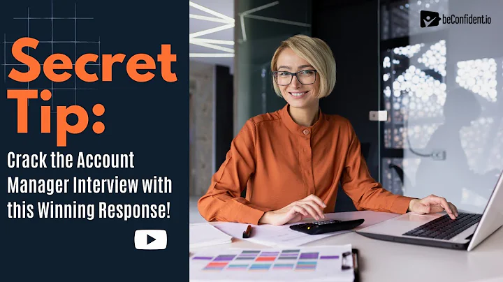 Secret Tip: Crack the Account Manager Interview with this Winning Response!