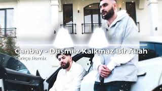 Düşmez Kalkmaz Bir Allah - Canbay - Hasbin Ya Rab, Aklımı Sen Koru Ya Rab ( Türkçe Remix ) Resimi