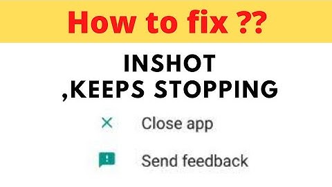 Fix Inshot Unfortunately Has Stopped | Inshot Stopped Problem | FING 24
