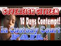 Sovereign Citizen Gets 10 Days Contempt in Child Custody Court FAIL