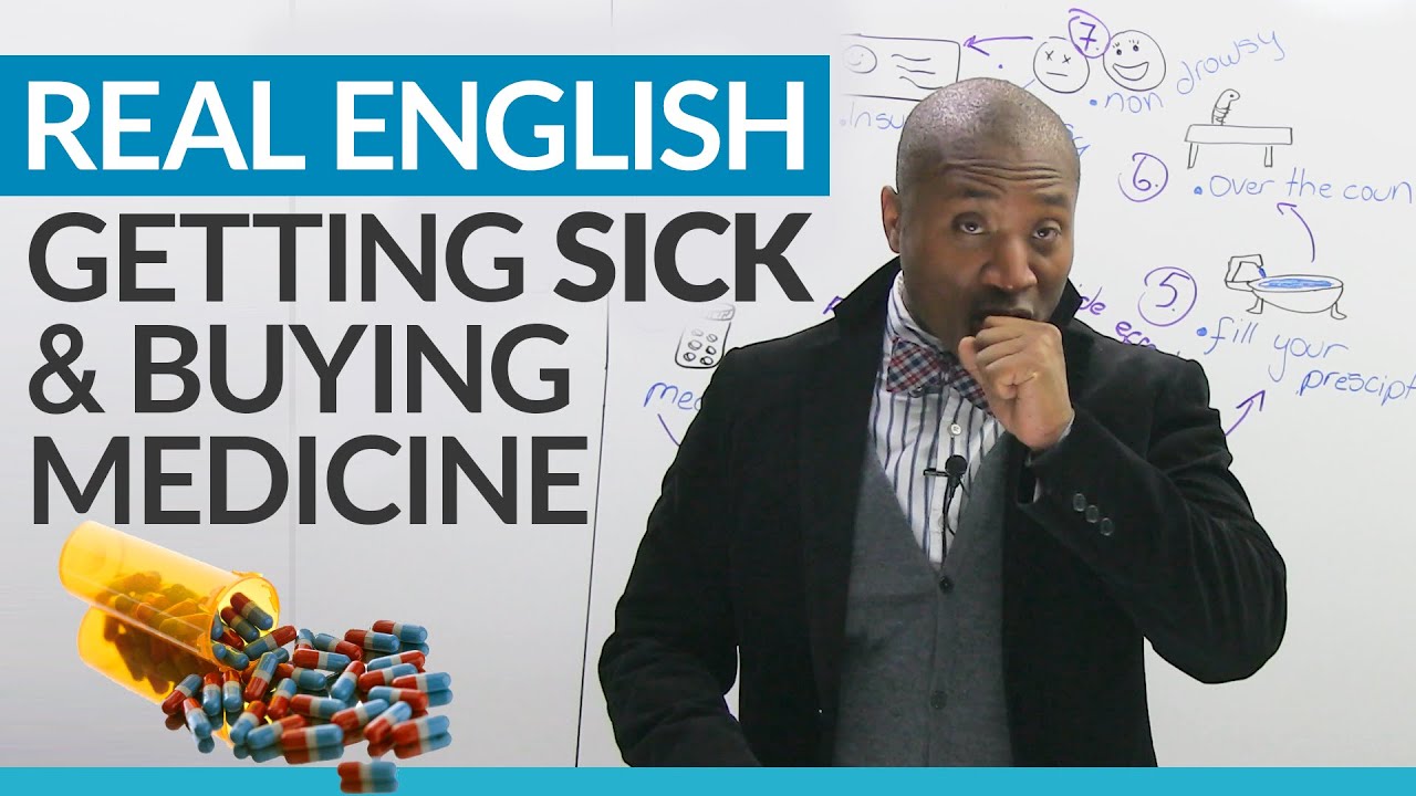 Learn Real English: Getting sick and buying medicine