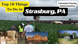 Top 10 Things To Do In Strasburg, PA (revised) Terrific Towns of Lancaster #2 #amishcountrypa