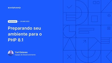 Scriptcase - Preparando seu ambiente para o PHP 8.1