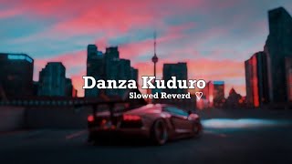 Don Omar - Danza Kuduro (Slowed Reverd) ♡