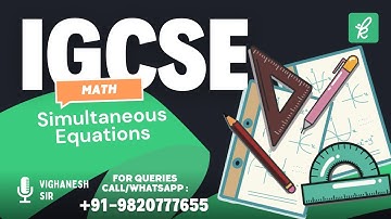 IGCSE/GCSE Math 0607|0580 | Simultaneous Equations Explained Step-by-Step | Exam-Focused Practice