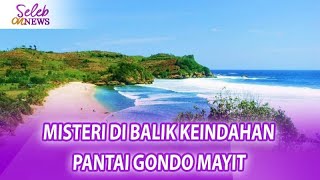 Kisah Misteri Di Balik Keindahan Panta Gondo Mayit Blitar  Seleb On News