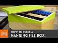 Hanging File Box // How-To Hanging File Box // How-To
