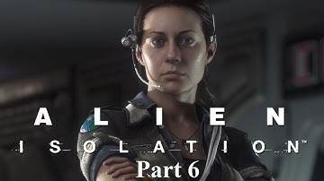 Alien Isolation Part 6: Finding a Trauma Kit And Setting A Trap