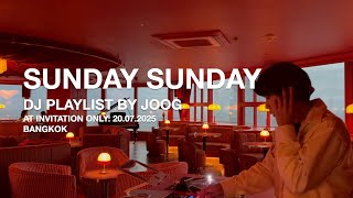 Sunday Sunday Dj Playlist By Joog At Invitation Only Bangkok 20072025