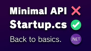 .NET 6 Minimal API back to a Startup class! (and why)