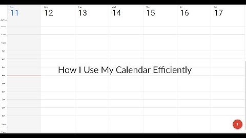How I Use My Calendar Efficiently