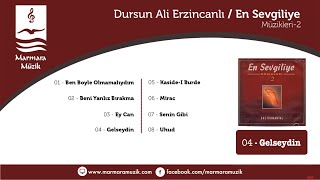 Dursun Ali Erzincanlı - Enstrümantal - Gelseydin Resimi