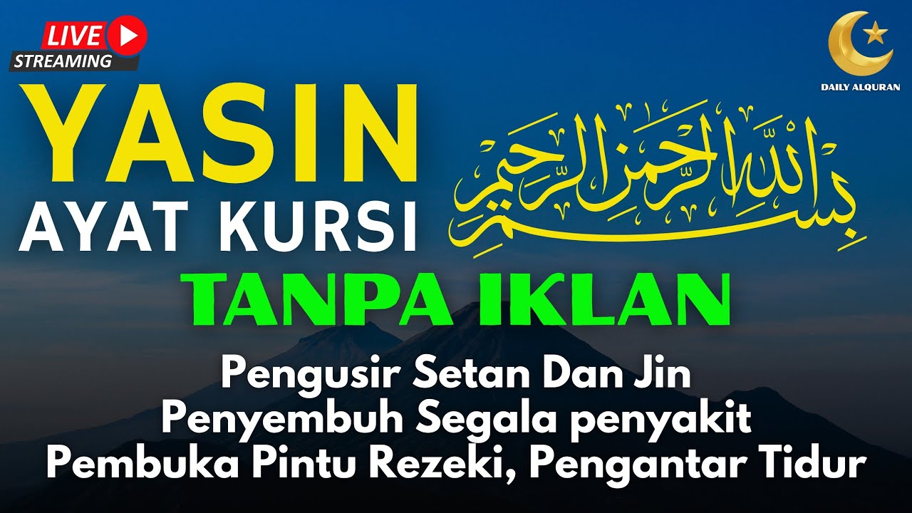 AYAT KURSI DAN YASIN PENGUSIR JIN, SETAN/MAHKLUK HALUS, OBAT SUSAH TIDUR, PENENANG HATI & PIKIRAN